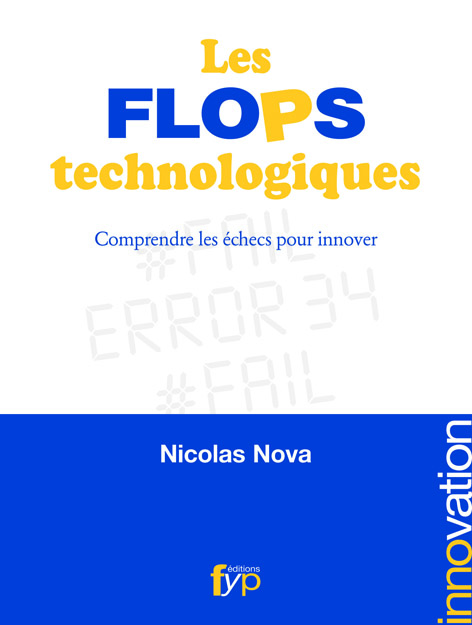 Les Flops technologiques Les Flops technologiques - Nicolas Nova
